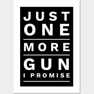 Just One More Gun I Promise Posters and Art